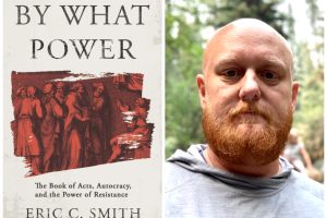 Façons bibliques de résister à l’autocratie : PW s’entretient avec Eric C. Smith